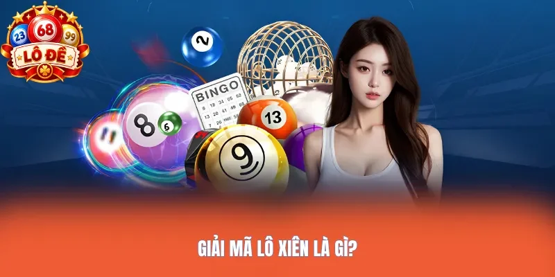 Giải mã lô xiên là gì?