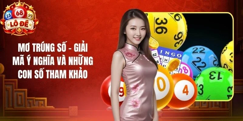 Mơ Trúng Số - Giải Mã Ý Nghĩa và Những Con Số Tham Khảo