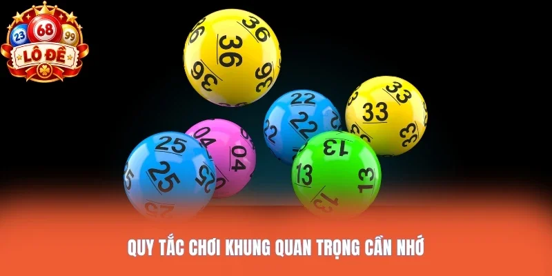 Quy tắc chơi khung quan trọng cần nhớ