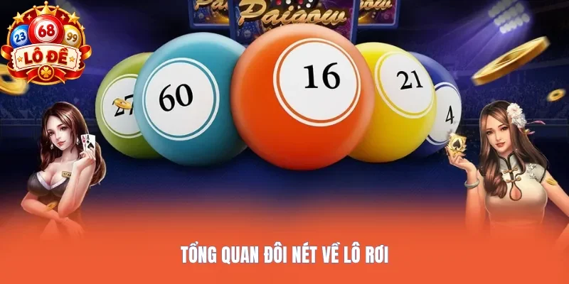 Tổng quan đôi nét về lô rơi