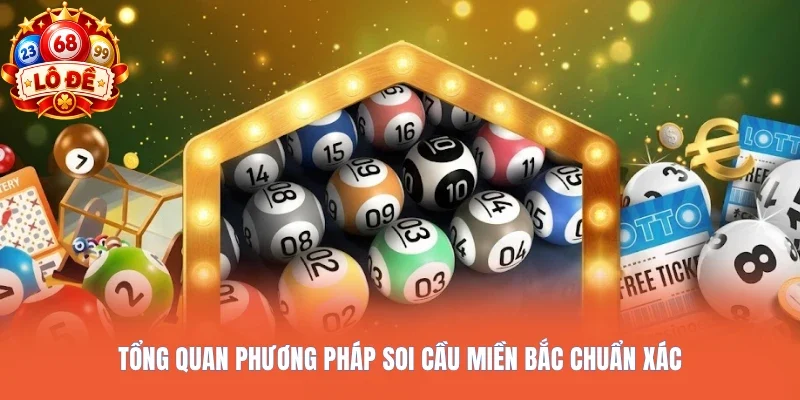 Tổng quan phương pháp soi cầu miền Bắc chuẩn xác