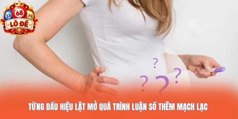 Từng dấu hiệu lật mở quá trình luận số thêm mạch lạc 