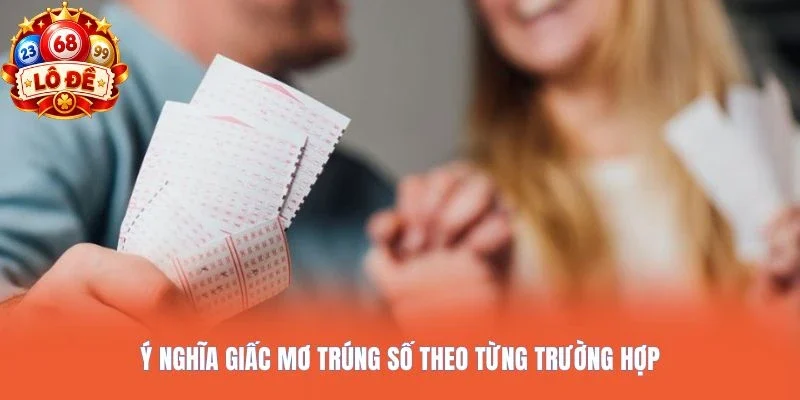 Ý nghĩa giấc mơ trúng số theo từng trường hợp